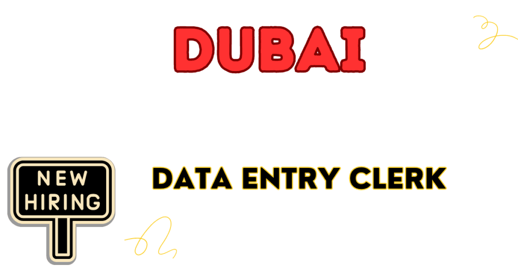 Data Entry Clerk Jobs in Dubai