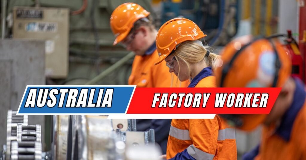 Factory Worker Jobs in Australia