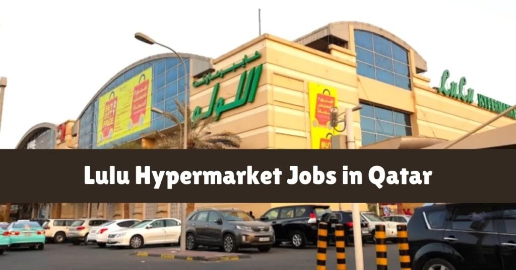 Lulu Hypermarket Jobs in Qatar