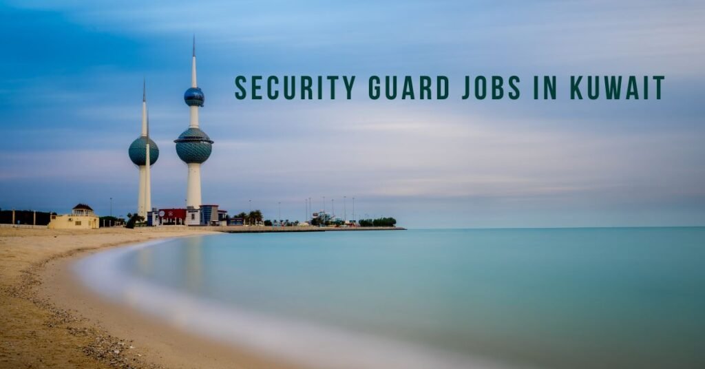 Security Guard Jobs in Kuwait