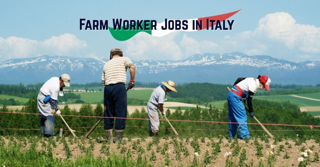 Farm Worker Jobs in Italy