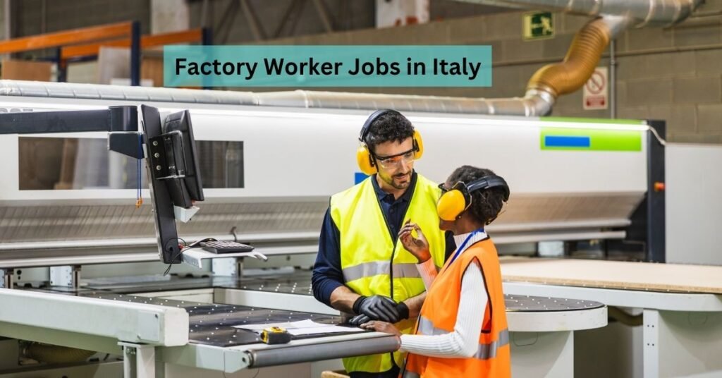 Factory Worker Jobs in Italy